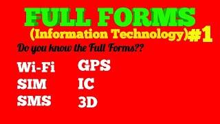 Full Forms- IT(Information Technology)  part 1.Do you know full forms of Wifi, SMS??