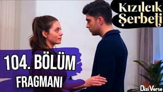 Kızılcık Şerbeti 104. Bölüm Fragmanı