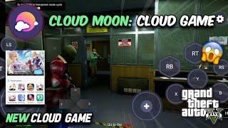 Cloud Moon: Cloud Game | New Cloud Gaming App | Play All New Games