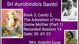 Sri Aurobindo’s Savitri- Book 3 - Canto 2 - The Adoration of the Divine Mother(Part 1)