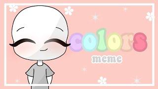 Colors meme  || gacha club ||   2M views?! 