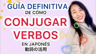 GUÍA DEFINITIVA DE CÓMO CONJUGAR VERBOS EN JAPONÉS [Aprender Japonés] @PlantaJapon