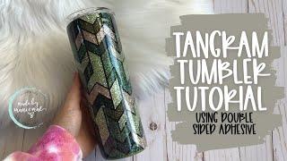 Tangram Tumbler Using Double-Sided Adhesive Sheets | Made By Mani & Mal