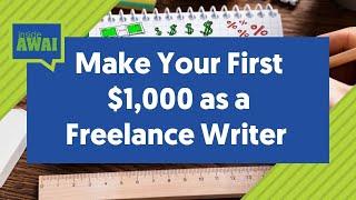 How to Make Your First $1,000 as a Freelance Writer