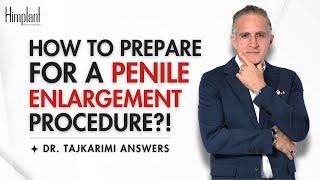 Preparing for Your Himplant® Penis Enlargement | Essential Pre-Surgery Tips By Dr. Taj