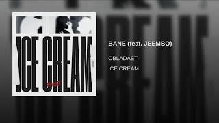 OBLADAET feat. JEEMBO - BANE (Альбом "ICE CREAM", 2018 + текст)