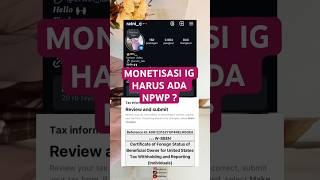 PENTING BANGET NPWP UNTUK DAFTAR MONETISASI INSTAGRAM ! #instagram #shortvideo