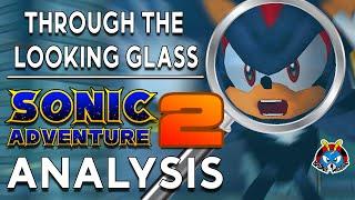 A Sonic Adventure 2 Analysis: Through The Looking Glass