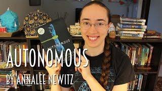 Autonomous by Annalee Newitz | Review #booktubesff