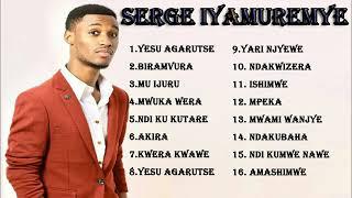 best songs by Serge Iyamuremye