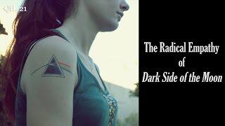 The Radical Empathy of Dark Side of the Moon