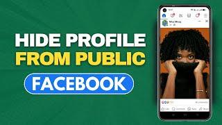 How To Hide Facebook Profile From Public [Full Guide]