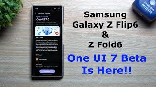 Samsung One UI 7 W/Android 15 Beta Now Available! Galaxy Z Fold6 and Z Flip6