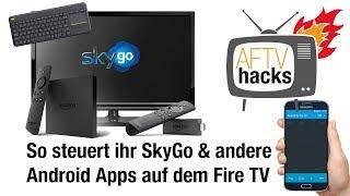 Wie man SkyGo & Co am besten auf dem Fire TV bedient