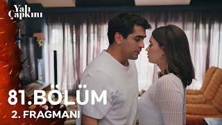 Yalı Çapkını 81. Bölüm 2. Fragman | YİNE BENİM OLUR MUSUN !!