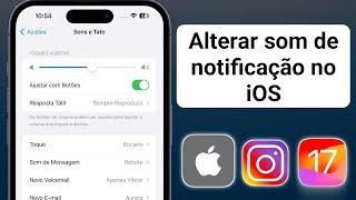 Como alterar o som das notificações do Instagram no iPhone - iPad [iOS 17]