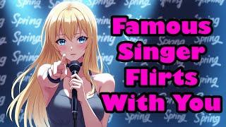 Famous Singer Flirts With You [Part 1] [F4M] [Singing] [ASMR]