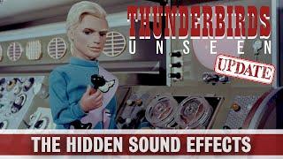 THUNDERBIRDS UNSEEN UPDATE: The Hidden Sound Effects (Behind the Scenes Documentary)