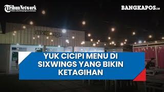 Yuk Cicipi Menu di SixWings yang Bikin Ketagihan