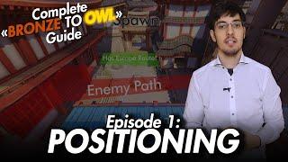 Positioning | ioStux’s Complete “Bronze to OWL” Guide (Season 1 Episode 1)