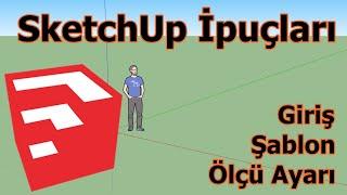 SketchUp'a Giriş, Şablon Ayarlama, Ölçü Ayarları | SketchUp İpuçları