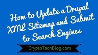 How to Update a Drupal XML Sitemap and Submit to Search Engines