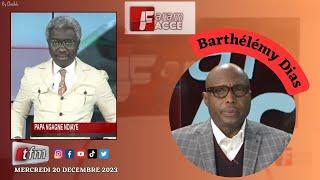 TFM LIVE : Faram Facce du 20 Décembre 2023 - Pr : Pape Ngagne Ndiaye - Invité : Barthélémy Dias