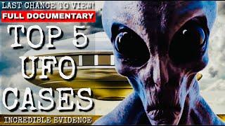 TOP 5 UFO CASES - INCREDIBLE EVIDENCE (PROOF UFOS EXIST!) 