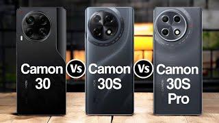 Tecno Camon 30 Vs Tecno Camon 30s Vs Tecno Camon 30s Pro