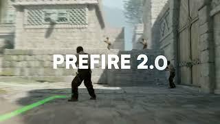 Taking Prefire to the Next Level - Prefire 2.0