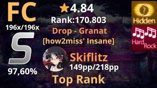 4.84 ⭐ Skiflitz | Drop - Granat [how2miss' Insane] +HDHR 97,60% | FC - osu!