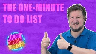 The One-Minute To Do List - Simple and effective task management