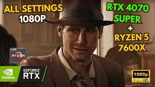 Indiana Jones And The Great Circle- RTX 4070 Super + R5 7600x - All Settings 1080p