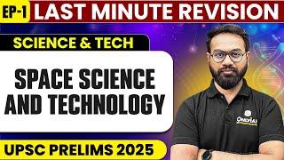 Last minute revision | Space Science And Technology | Science & Tech | Ep1 | UPSC Prelims 2025