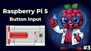 Raspberry Pi 5 Tutorial - Button Input