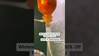 Skin Whitening injections treatment by Dr Ahsan Riaz at Plasthetics clinic Johar Town Lahore