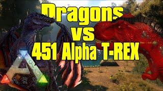 Ark: Survival Evolved - Level 451 Alpha T-Rex vs 2 Dragons!