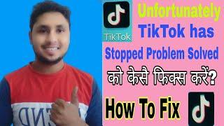 How to fix|Unfortunately Tik Tok has Stopped|not open Problem|2020