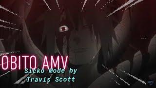 Naruto Shippudden AMV/ Sicko Mode (Skrillex Remix) by Travis Scott/ Obito Explode