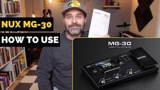 How To Use NUX MG-30 | Walkthrough All Settings & Features