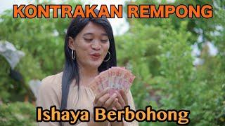 ISHAYA BERBOHONG || KONTRAKAN REMPONG EPISODE 547