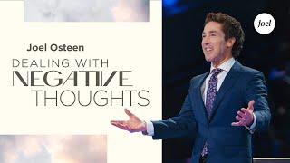 Dealing With Negative Thoughts | Joel Osteen