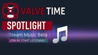 Steam Music Beta: ValveTime Spotlight Exclusive