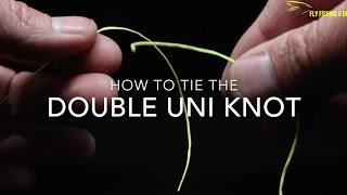 How to Tie the Double Uni Knot