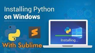 Installing Python On Windows With Sublime | By SYED I.T SOLUTIONS © | Urdu