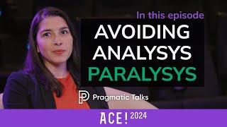 Avoiding Analysis Paralysis in Product Development - Büşra Coşkuner