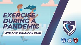 Exercise During a Pandemic with Dr. Brian Bilchik