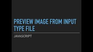 Javascript - Preview image from input type file before upload