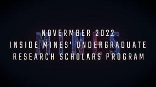 November 2022_Inside Mines’ Undergraduate Research Scholars Program