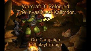 Warcraft 3: Reforged - Orc Campaign - Full playthrough - Hard difficulty (no commentary)